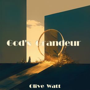 Download track God's Grandeur (Relaxed Version) Olive Watt