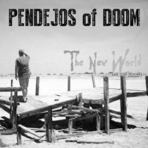 Download track The New World Pendejos Of Doom