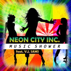 Download track Music Shower (Extended Mix) V. J. Sams, Neon City Inc