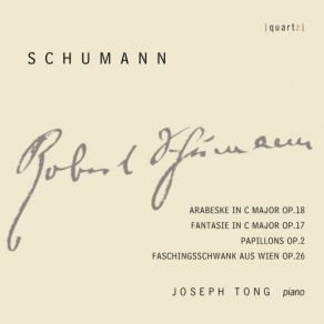 Download track Fantasie In C Major, Op. 17: II. Mässig. Durchaus Energisch Joseph Tong