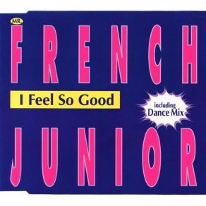 Download track I Feel So Good (Radio Version) French Jr.