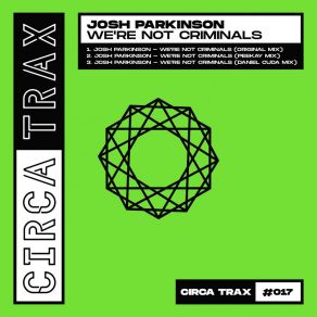 Download track We're Not Criminals (Daniel Cuda Remix) Josh Parkinson