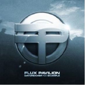 Download track Daydreamer (Radio Edit) Example, Flux Pavilion