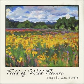 Download track Field Of Wild Flowers Katie Burgin