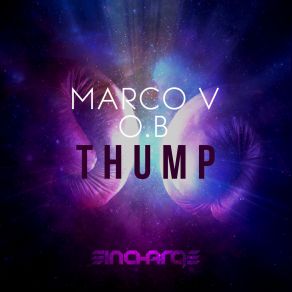 Download track Thump (Original Mix) Marco V., B O & L D L F