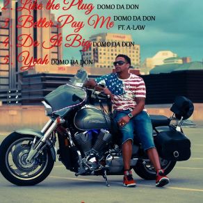 Download track Better Pay Me DOMO DA DONNA-LAW