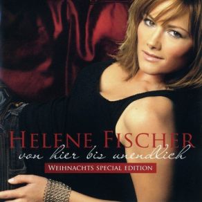 Download track Von Hier Bis Unendlich Helene Fischer