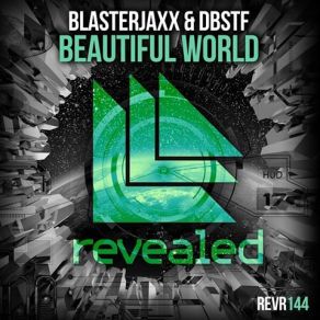 Download track Beautiful World (Original Mix) D - Block & S - Te - Fan, BlasterJaxx