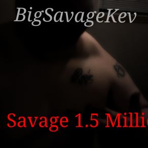 Download track I Dont Know What I'ma Do Today BigSavageKev