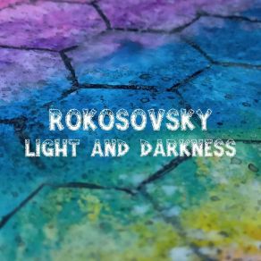 Download track Light And Darkness 18 RokosovSky