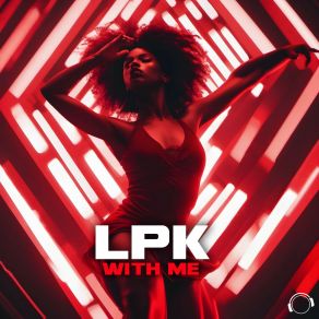 Download track With Me (Extended Mix) LPK