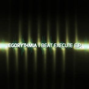 Download track Beat Execute Egorythmia