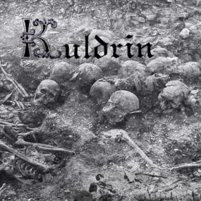 Download track Tomb Of Bones And Sorrow Kuldrin