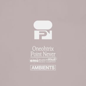 Download track Gray Subviolet Oneohtrix Point Never