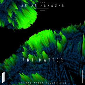 Download track Antimatter Arian Faraone