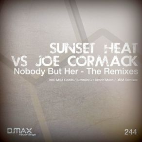 Download track Nobody But Her (Simon Moon Remix) Joe Cormack, Sunset Heat