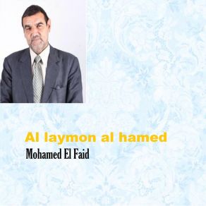 Download track Al Laymon Al Hamed, Pt. 1 Mohamed El Faid