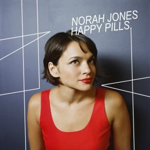 Download track Happy Pills Norah Jones