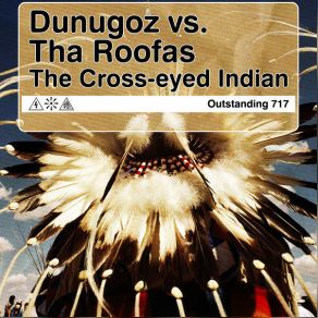 Download track The Cross-Eyed Indian (Hiawatha Remix) Dunugoz Vs. Tha Roofas