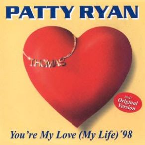 Download track You'Re My Love (My Life) (Inst Patty RyanMy Life