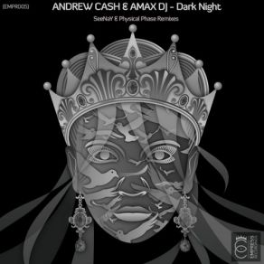 Download track Dark Night (Physical Phase Remix) Andrew Cash, Amax DJ