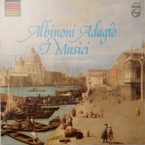 Download track Concerto Pour Violon, Cordes Et Continuo En Si BÃ©mol Majeur, Op. 9 No. 1 Tomaso Albinoni, I. Musici