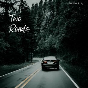 Download track Two Roads Pee Wee King