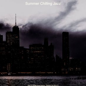 Download track Subdued - Sounds For All Night Study Sessions Summer Chilling Jazz