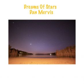 Download track Dreams Of Stars (Remix 2) Dan Mervis