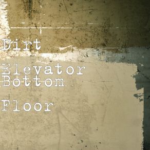 Download track Skip Town Dirt Elevator