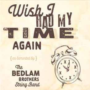 Download track I Can't Remember The Bedlam Brothers String Band