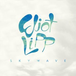 Download track I Told Ya Eliot Lipp