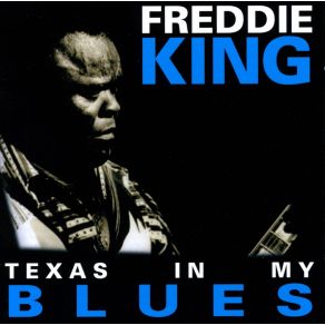 Download track Sweet Home Chicago Freddie King