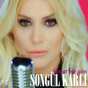 Download track Hayat Bir Gün Songül Karlı