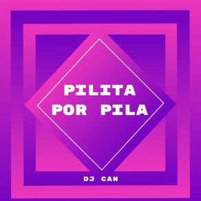 Download track Pilita DJ Can