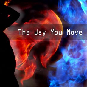 Download track The Way You Move Order Of The Fallen