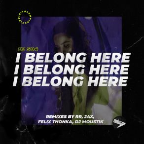 Download track I Belong Here (JAX (UK) Remix) DJ SO4Jax, JAX (UK)