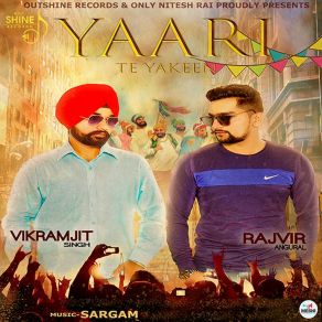 Download track Yaari Te Yakeen Rajvir Angural