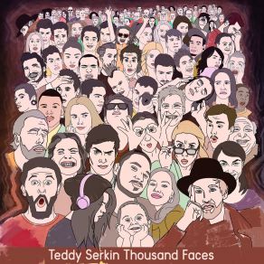 Download track Thousand Faces Teddy Serkin