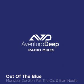 Download track Out Of The Blue (Blas Namib Radio Mix) Monsieur ZonZon