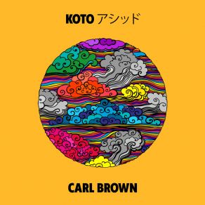 Download track Koto アシッド Carl Brown