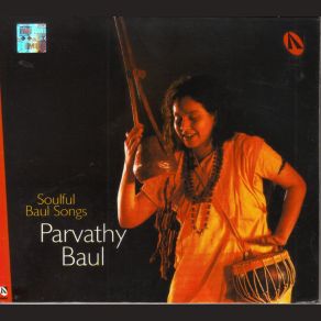 Download track Ami Tomar Lageya Re (For You, Oh Beloved!) Parvathy Baul