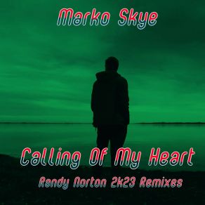 Download track Calling Of My Heart (23Rn Rework) Marko Skye