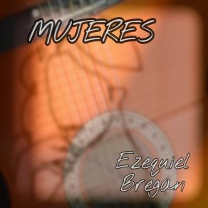 Download track Mujeres Ezequiel Bregan