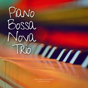 Download track Calm, Simple, Piano Bossa Nova Bossa Nova Trio