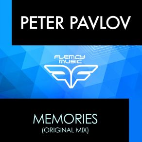 Download track Memories (Original Mix) Peter Pavlov