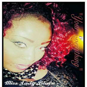 Download track Your Everything Miss Lady Blues