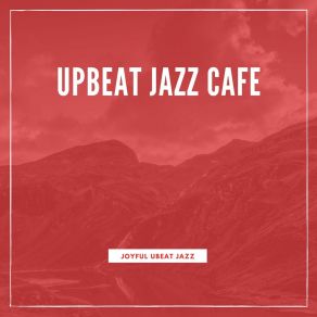 Download track Upbeat Praha Jazz Cafe Upbeat Jazz Cafe