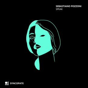 Download track Speak (Original Mix) Sebastiano Pozzoni