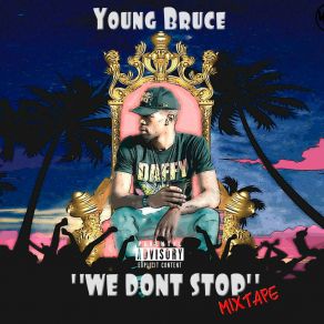 Download track We Don't Stop Young Bruce